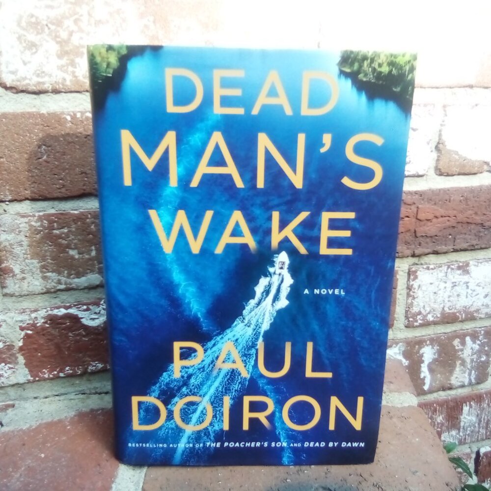 Murder Novel by Paul Doiron Great Summer Read! "Dead Man's Wake".